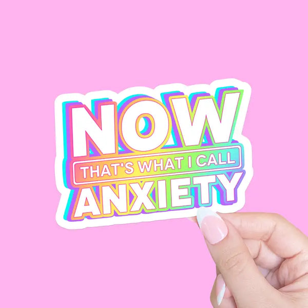 Now That's What I Call Anxiety Sticker