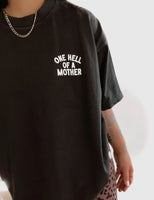 One Hell Of A Mother Graphic Tee