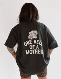 One Hell Of A Mother Graphic Tee
