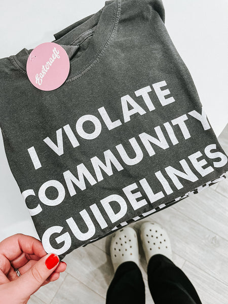 I violate community guidelines graphic tee