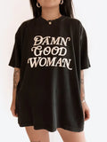 Damn Good Woman Graphic Tee