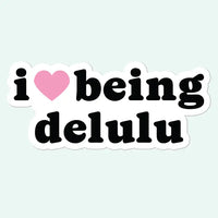 I love being delulu Sticker